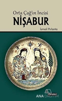 Orta Çağ'ın İncisi Nişabur