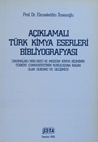Türk kimya eserleri bibliografyası: basmalar 1830-1928 ve modern kimya biliminin Türkiye Cumhuriyetinin kuruluşuna kadar olan durumu ve gelişmesi
