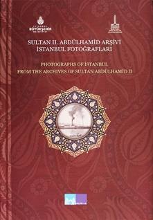 Sultan II. Abdülhamid arşivi İstanbul fotoğrafları =