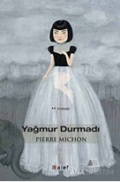 Yağmur Durmadı