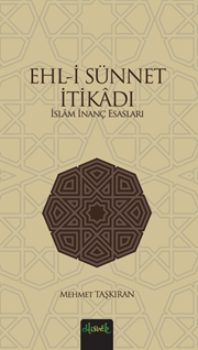 Ehl-i Sünnet İtikadı & İslam İnanç Esasları