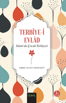 Terbiye-i Evlad - İslam'da Çocuk Terbiyesi