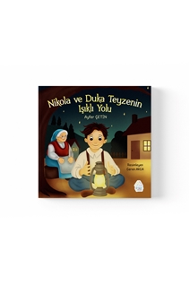 Nikola ve Duka Teyzenin Işıklı Yolu
