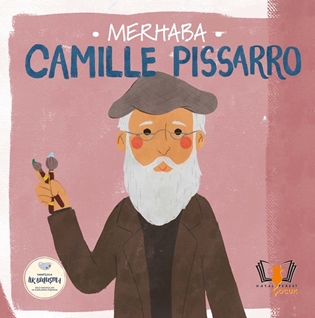 Merhaba Camille Pissarro / Sanatçıyla İlk Buluşma