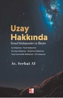 Uzay Hakkında Temel Sözleşmeler ve İlkeler