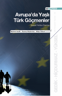 Avrupa’da Yaşlı Türk Göçmenler: Sosyal Politika Önerileri