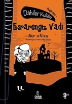 Dahiler Kulübü - Esrarengiz Vadi - Polybotum - Nur-u Nisa Çengel