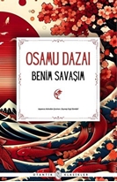 Benim Savaşım - Osamu Dazai