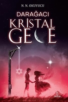 Darağacı - Kristal Gece (Kitap) - N. N. Okuyucu