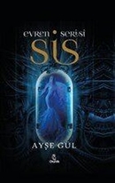 Sis - Evren Serisi (Kitap) - Ayşe Gül