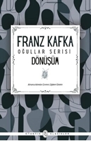 Dönüşüm - Oğullar Serisi - Franz Kafka