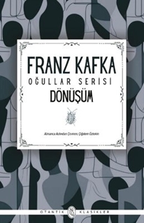 Dönüşüm - Oğullar Serisi - Franz Kafka
