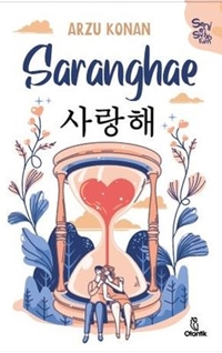 Saranghae - Seni Seviyorum (Kitap) - Arzu Konan
