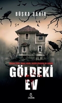 Göldeki Ev (Kitap) - Büşra Şahin