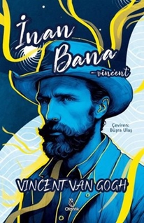 İnan Bana - Vincent (Kitap) - Van Gogh