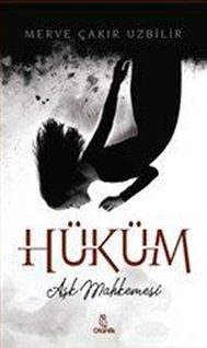 Hüküm - Aşk Mahkemesi (Kitap) - Merve Çakır Uzbilir