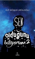 Sen Olduğunu Biliyorum (Kitap) 2 - Elif Yağmur Urfalıoğlu