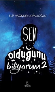Sen Olduğunu Biliyorum (Kitap) 2 - Elif Yağmur Urfalıoğlu