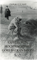 Gustav Von Hochwachtere Göre Balkan Savaşı