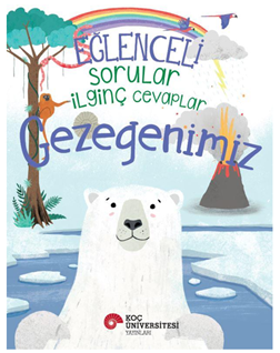 Eğlenceli Sorular - İlginç Cevaplar: Gezegenimiz