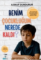 Benim Çocukluğum Nerede Kaldı ?