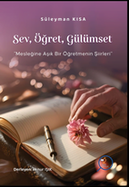 Sev, Öğret, Gülümset