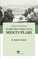 Anadolu’dan Hatıralarla Nurettin Topçu’nun Mektupları