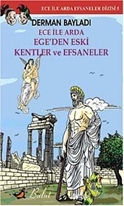 Ece ile Arda Ege'den Eski Kentler ve Efsaneler