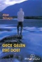 Gece Gelen Eski Dost (Roman)