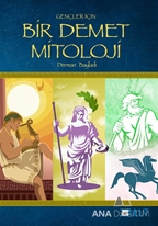 Gençler İçin Bir Demet Mitoloji