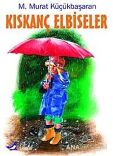 Kıskanç Elbiseler
