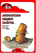 Ece ile Arda Antakyadan Nemrut Dağına