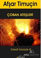 Gönül Gözüyle 6 - Çoban Ateşleri