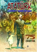 Çıkartmalarla Atatürk-Cumhuriyet'e Adanmış Bir Yaşam