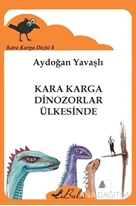 Kara Karga Dinozorlar Ülkesinde
