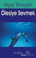 Ölesiye Sevmek