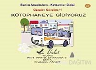 Kütüphaneye Gidiyoruz