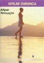 Kıyılar Durunca (Roman)