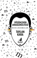 Düşüncenin Arkagürültüsü- Mırıldanmalar