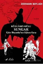 Rüzgarın Oğlu Sungar Ejder İlluyanka'ya Karşı