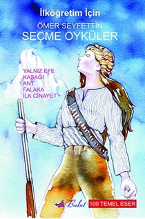 Ömer Seyfettin Seçme Öyküler/ Yalnız Efe