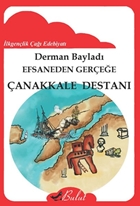 Efsaneden Geçeğe Çanakkale Destanı