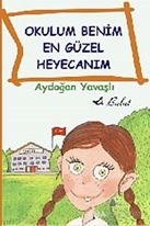 Okulum Benim En Güzel Heyecanım