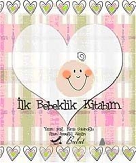 İlk Bebeklik Kitabım