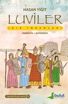Luviler/ Işık İnsanları Pamfilya -Aspendos