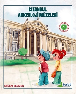 Müzegezer-1- İstanbul Arkeoloji Müzeleri
