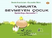Yumurta Sevmeyen Çocuk