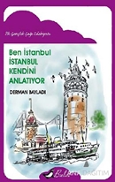Ben İstanbul/ İstanbul Kendini Anlatıyor