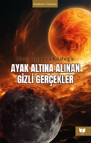 Ayak Altına Alınan Gizli Gerçekler