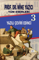 Prof. Dr. Mine Yazıcı Tüm Eserleri 3  Yazılı Çeviri Edinci